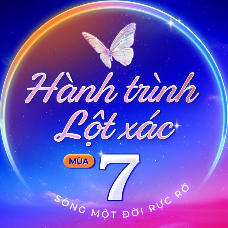 Hành trình Lột xác mùa 7 truyền tải thông điệp “Sống một đời rực rỡ”